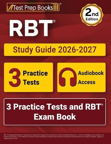 RBT Study Guide 2026-2027: 3 Practice Tests and RBT Exam Book [2nd Edition]