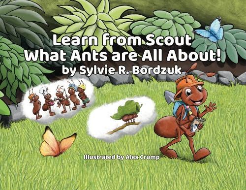 Learn from Scout What Ants are All About!