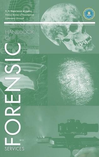 FBI Handbook of Crime Scene Forensics