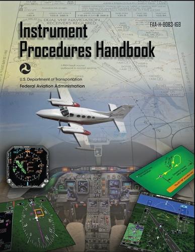 Instrument Procedures Handbook FAA-H-8083-16B: IFR Pilot Flight Training Study Guide