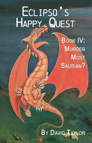 Eclipso's Happy Quest Book Four: Murder Most Saurian