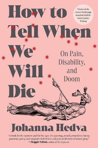 How to Tell When We Will Die: On Pain, Disability, and Doom