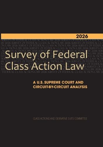 2026 Survey of Federal Class Action Law: A U.S. Supreme Court and Circuit-By-Circuit Analysis