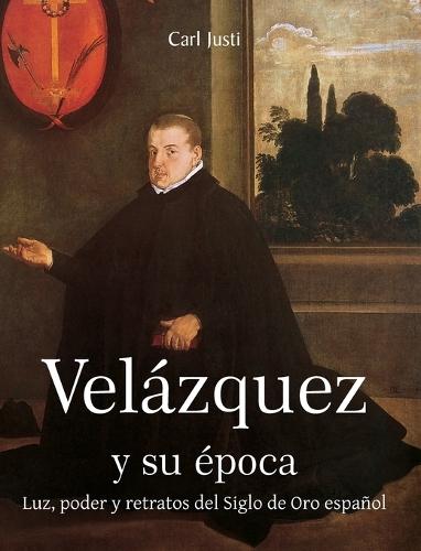 VELÁZQUEZ y su época