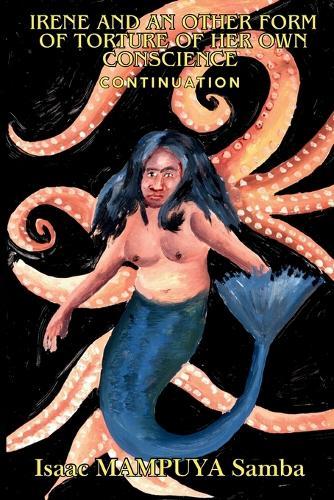 Irene and an Other Form of Torture of Her Own Conscience (Continuation)