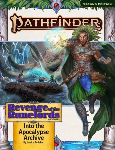 Pathfinder Adventure Path: Into the Apocalypse Archive (Revenge of the Runelords 3 of 3) (P2)