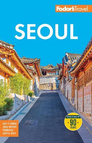 Fodor's Seoul: with Busan, Jeju, and the Best of Korea