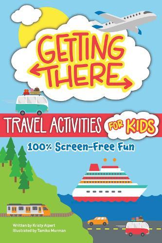 Getting There Travel Activities for Kids: 100% Screen-Free Fun