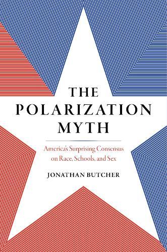 The Polarization Myth: Public Opinion on Sex, Race, and Schools