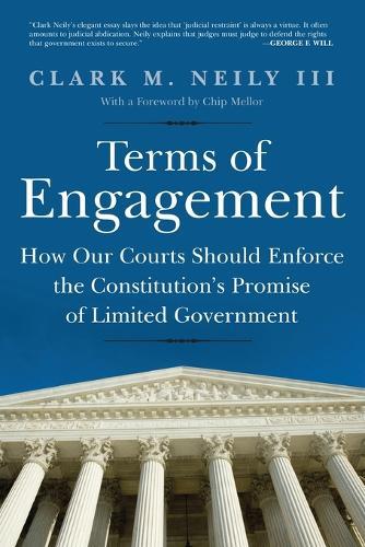 Terms of Engagement: How Our Courts Should Enforce the Constitution's Promise of Limited Government