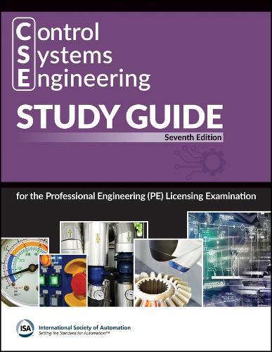 Control Systems Engineering (CSE) Study Guide: For the Professional Engineering (PE) Licensing Examination