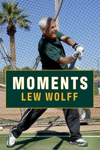 Moments: A Personal Recall of a Few Random Moments, Involvements and Adventures Garnered from My Experience as Co-Owner and Full-Time Managing Partner of the Oakland Athletics Major League Baseball Franchise from 2005 Through 2015