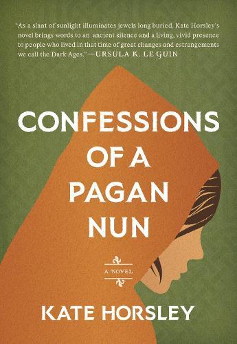 Confessions of a Pagan Nun: A Novel
