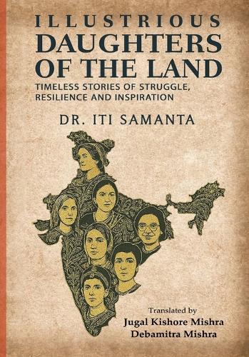 Illustrious Daughters of the Land: Timeless Stories of Struggle, Resilience and Inspiration