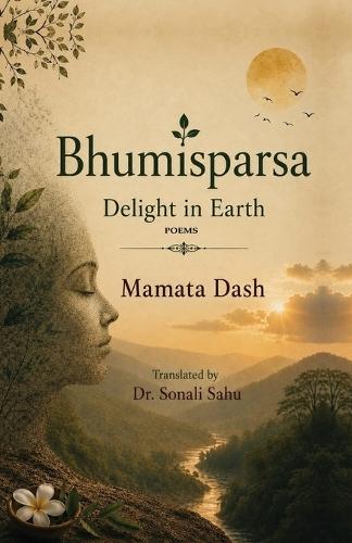 Bhumisparsa: Delight in Earth