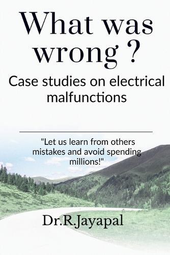 What was wrong?: Equipment malfunction is not bad, if we learn from it