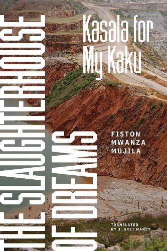 The Slaughterhouse of Dreams: Kasala for My Kaku