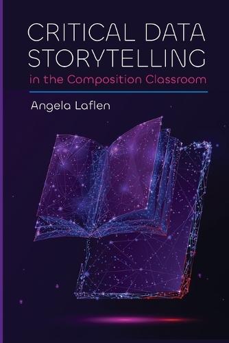 Critical Data Storytelling in the Composition Classroom
