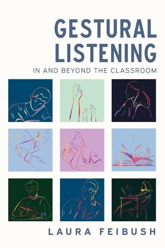 Gestural Listening in and Beyond the Classroom
