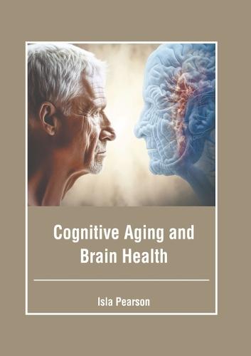Cognitive Aging and Brain Health