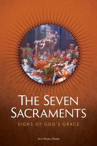 The Seven Sacraments: Signs of God's Grace