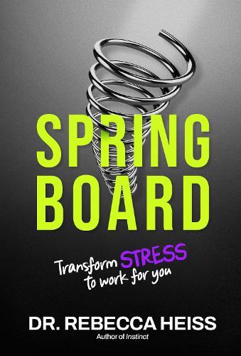 Springboard: Transform Stress to Work for You