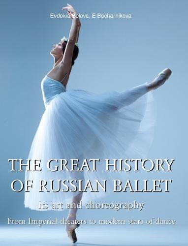 The Great History Of Russian Ballet