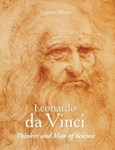 Leonardo da Vinci – Thinker and Man of Science