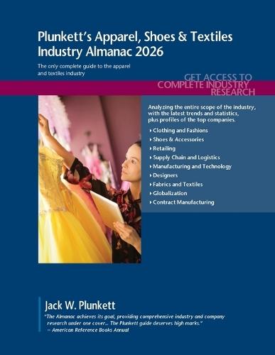 Plunkett's Apparel, Shoes & Textiles Industry Almanac 2026: Apparel, Shoes & Textiles Industry Market Research, Statistics, Trends and Leading Companies