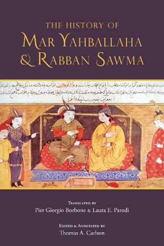 The History of Mar Yahballaha and Rabban Sawma