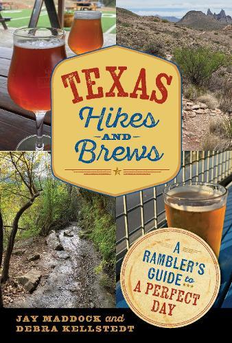 Texas Hikes and Brews: A Rambler's Guide to a Perfect Day
