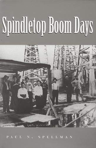 Spindletop Boom Days Volume 9