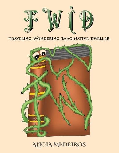 TWID – Traveling, Wondering, Imaginative, Dweller