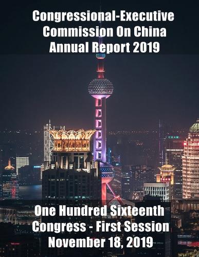 Congressional-Executive Commission On China - Annual Report 2019