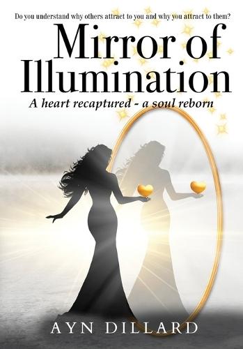 Mirror of Illumination: A Heart Recaptured, A Soul Reborn