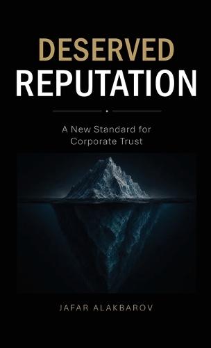 Deserved Reputation: A New Standard for Corporate Trust