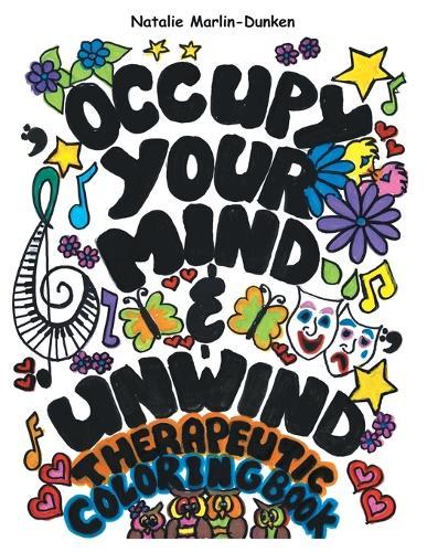 Occupy Your Mind & Unwind: Therapeutic Coloring Book