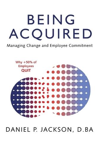 Being Acquired: Managing Change and Employee Commitment