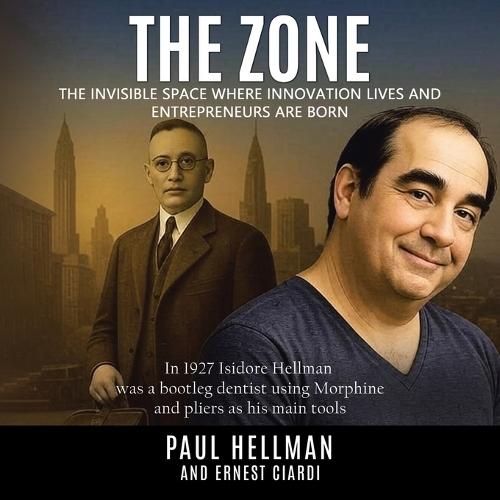 The Zone: The Invisible Space Where Innovations Lives and Entrepreneurs Are Born