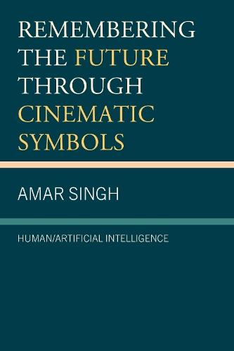 Remembering the Future through Cinematic Symbols: Human/Artificial Intelligence