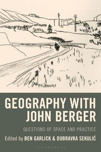 Geography with John Berger: Questions of Space and Practice