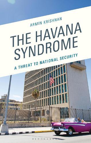 Havana Syndrome: A Threat to National Security