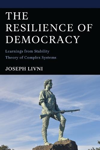 The Resilience of Democracy: Learnings from Stability Theory of Complex Systems