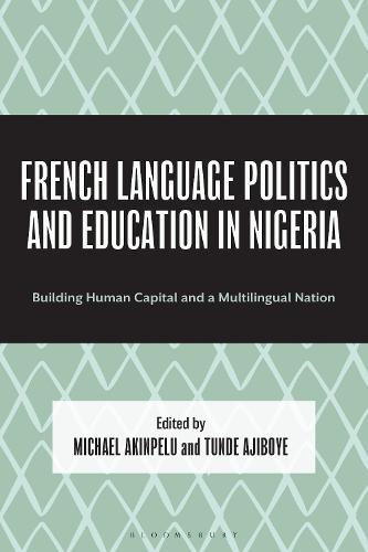 French Language Politics and Education in Nigeria: Building Human Capital and a Multilingual Nation