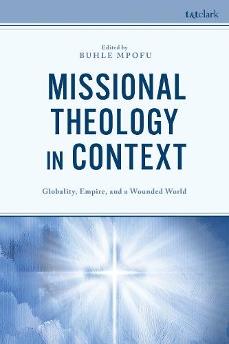 Missional Theology in Context: Globality, Empire, and a Wounded World