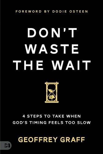 Don't Waste The Wait