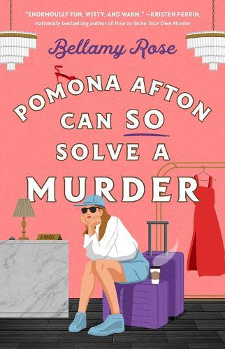 Pomona Afton Can So Solve a Murder: A Novel