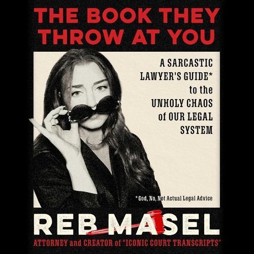 The Book They Throw at You: And Other Legal Truths