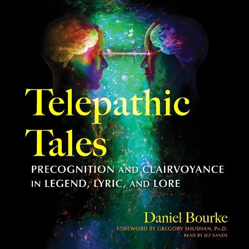 Telepathic Tales: Precognition and Clairvoyance in Legend, Lyric, and Lore