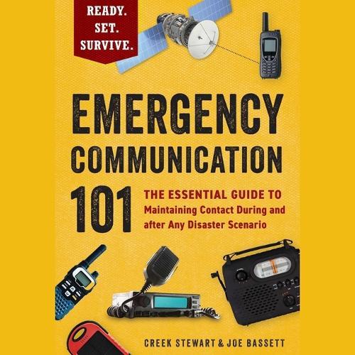 Emergency Communication 101: The Essential Guide to Maintaining Contact During and After Any Disaster Scenario